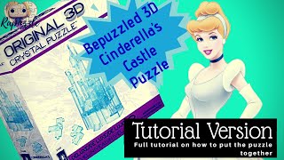 Bepuzzled 3D Crystal Puzzle Cinderellas Castle Tutorial Version [upl. by Hazeghi]