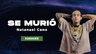 Se Murió  Natanael Cano  KARAOKE [upl. by Ahsik]