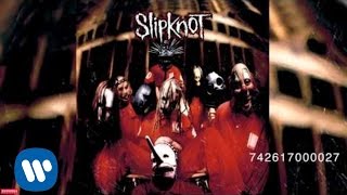 Slipknot  742617000027 Audio [upl. by Sumerlin]