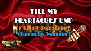 Till my heartaches end Karaoke VersionElla may saison [upl. by Luther]