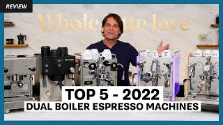 Top 5 Favorite Dual Boiler Espresso Machines of 2022 [upl. by Nnylrats449]