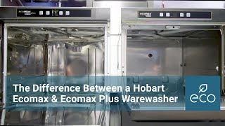 Whats the difference between a Hobart Ecomax amp Ecomax Plus warewasher [upl. by Ellehsar874]