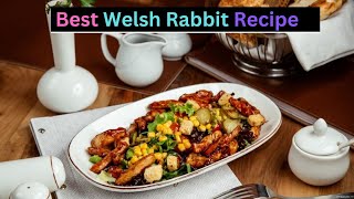 Best Welsh Rabbit Recipe [upl. by Initof]