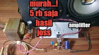 Amplifier murah sederhana suara joss [upl. by Ij]