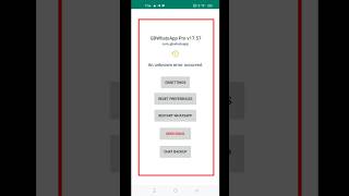 GB WhatsApp An Unknown Error Occurred Problem  gb WhatsApp open nahi ho raha hai [upl. by Stier]