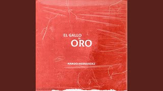 El Gallo de Oro Remix [upl. by Hausmann332]