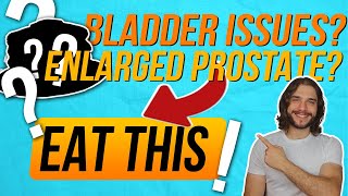 Best FOOD for Bladder Frequency and Prostate Hyperplasia Enlarged Prostate [upl. by Hedve]