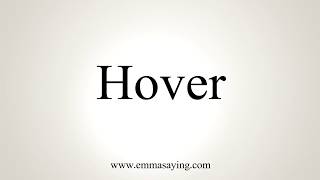 How To Pronounce Hover [upl. by Hachman]