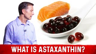 What is Astaxanthin Its Sources amp Benefits – Dr Berg [upl. by Malvino226]