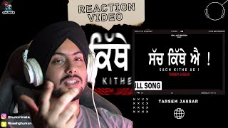 Reaction on Sach Kithe Ae Full Song  Tarsem Jassar [upl. by Paehpos]