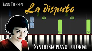 La Dispute Amélie Poulain  Yann Tiersen  Synthesia Piano Tutorial [upl. by Pierrepont]