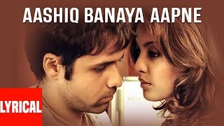 quotAashiq Banaya Aapne Title Songquot Lyrical Video  Himesh Reshammiya Shreya Ghoshal EmraanTanushree [upl. by Ennylhsa]