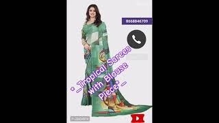 Tropical Sarees with Blouse Piece [upl. by Ahsinal854]