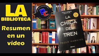 Resumen en un vídeo de La Chica del Tren  la biblioteca [upl. by Yramliw790]