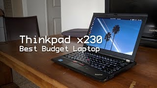 Thinkpad x230 The Best Budget Laptop [upl. by Thomas]