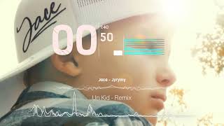 Jace  JYRYMY  Un Kid  Remix [upl. by Nolak]