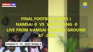 FINAL BOYS FOOTBALL 7TH HANGPAN DADA TROPHY NAMSAI VS WEST SIANG AT GENERAL GROUND NAMSAI [upl. by Kcirderf]