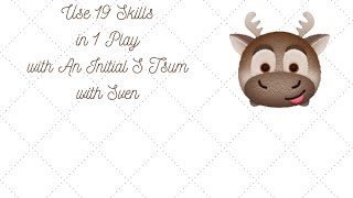 Disney Tsum Tsum  Use 19 Skills in 1 Play with An Initial S Tsum  Sven 🦌 [upl. by Anneres89]