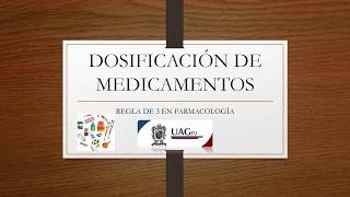 DOSIFICACIÓN DE MEDICAMENTOS y REGLA DE 3 EN FARMACOLOGÍA [upl. by Elicec]