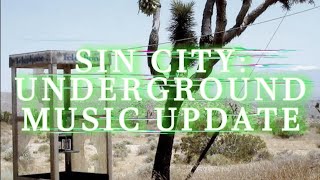 Sin City Underground Music Update [upl. by Julina]