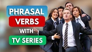 LEARN 10 Advanced Phrasal Verbs with TV Series and Movies  Common ENGLISH Phrasal Verbs part 02 [upl. by Bekelja]