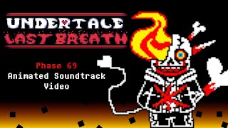 Undertale Last Breath  Phase 69 Animated Soundtrack [upl. by Heeley]