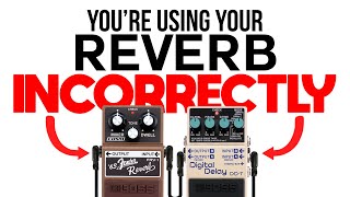 The Truth About Reverb Pedal Placement [upl. by Aredna775]