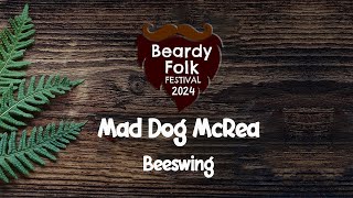 Mad Dog McRea  Beeswing Live at Beardy Folk Festival 2024 [upl. by Fitts341]