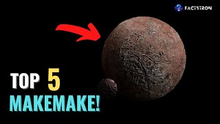 5 planet Makemake facts you should know [upl. by Atinrahc443]