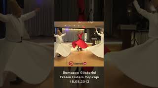 Semazen Gösterisi Eresın Hotels Topkapı 18082012 [upl. by Deehan]