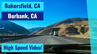 Bakersfield CA to Burbank CA  High Speed Driving Video Time Lapse [upl. by Dilks]