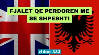 Anglisht  Fjalet anglisht qe perdoren me se shpeshti I Anglisht shqip perkthim I video 333 [upl. by Nalo]