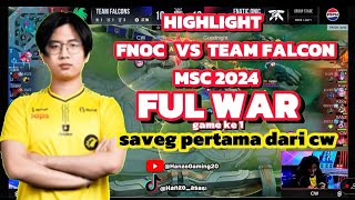 HIGHLIGHT FUUL WAR FNOC VS TEAM FALCON GAME 1 BATRIX DARI CW SAVEG mobilelegends msc2024 [upl. by Nnaeus]