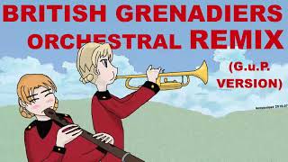 British Grenadiers march orchestral remix GuP version [upl. by Enyaht]