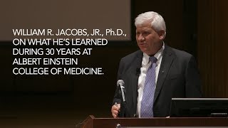 William R Jacobs Jr PhD on Lessons From His Time at Einstein [upl. by Dualc]