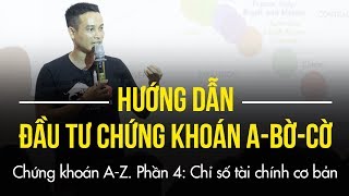 P4 Chỉ số tài chính cơ bản  HƯỚNG DẪN ĐẦU TƯ CHỨNG KHOÁN CƠ BẢN ABỜCỜ TỪ AZ [upl. by Afas]