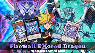 New Firewall eXceed Dragon Deck with Neostorm eXceed Skill YuGiOh Duel Links [upl. by Aratahs]