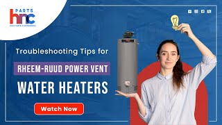 Troubleshooting Tips for Rheem Power Vent Water Heaters  PartsHnC [upl. by Aesoh14]