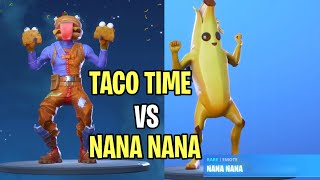 Fortnite Taco Time VS Nana Nana Emote [upl. by Niamjneb]