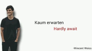 Kaum erwarten Wincent Weiss  Learn German With Music English Lyrics [upl. by Lubeck193]