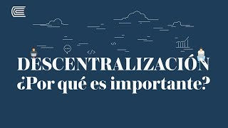 Descentralización ¿Por qué es importante [upl. by Wauters]