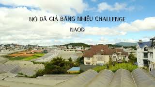 Tùng TeA  Nó Đã Giá Băng Nhiều Challenge  Naod [upl. by Irra]