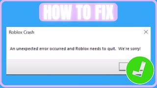 Fix An Unexpected Error Occurred And Roblox Needs To Quiteeds [upl. by Nitsew]