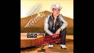 TITO TORBELLINO  CARACTER Y ESTILO  CORRIDOS UNDERGROUND 2013 [upl. by Sile]