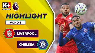 LIVERPOOL  CHELSEA  BẢN LĨNH LÊN TIẾNG ANFIELD MỞ ĐẠI TIỆC TƯNG BỪNG  NGOẠI HẠNG ANH 2425 [upl. by Jd844]