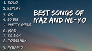 Best songs of Iyaz and NeYo lyrics videomusic lyrics trending [upl. by Aicrag]