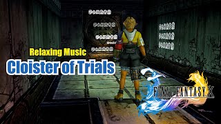 Final Fantasy X Between Ordeals Cloister of Trials Relaxing Game Music Ambience Soundtrack OST [upl. by Butterworth833]