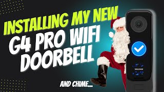 Installing my new G4 Pro Doorbell WiFi Version [upl. by Dorice]