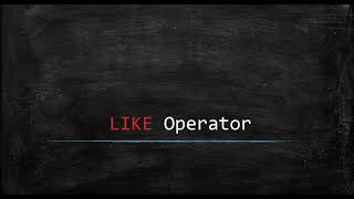 13 LIKE operator [upl. by Bruce]