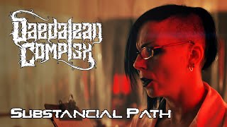 Daedalean Complex  The Substancial Path Official video [upl. by Roseanna]